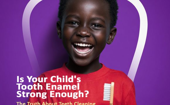 Is Your Child’s Tooth Enamel Strong Enough? The Truth About Teeth Cleaning and Topical Fluoridation
