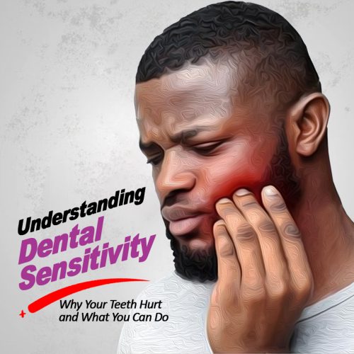 Understanding Dental Sensitivity: Why Your Teeth Hurt and What You Can Do