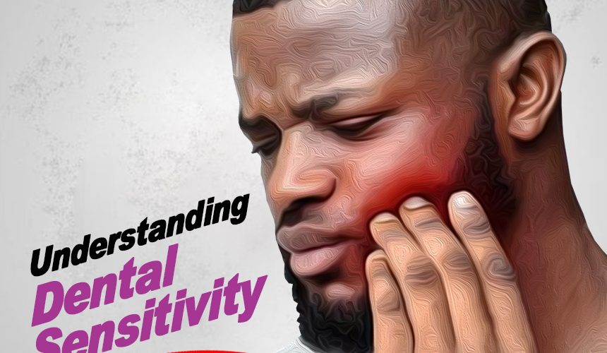 Understanding Dental Sensitivity: Why Your Teeth Hurt and What You Can Do